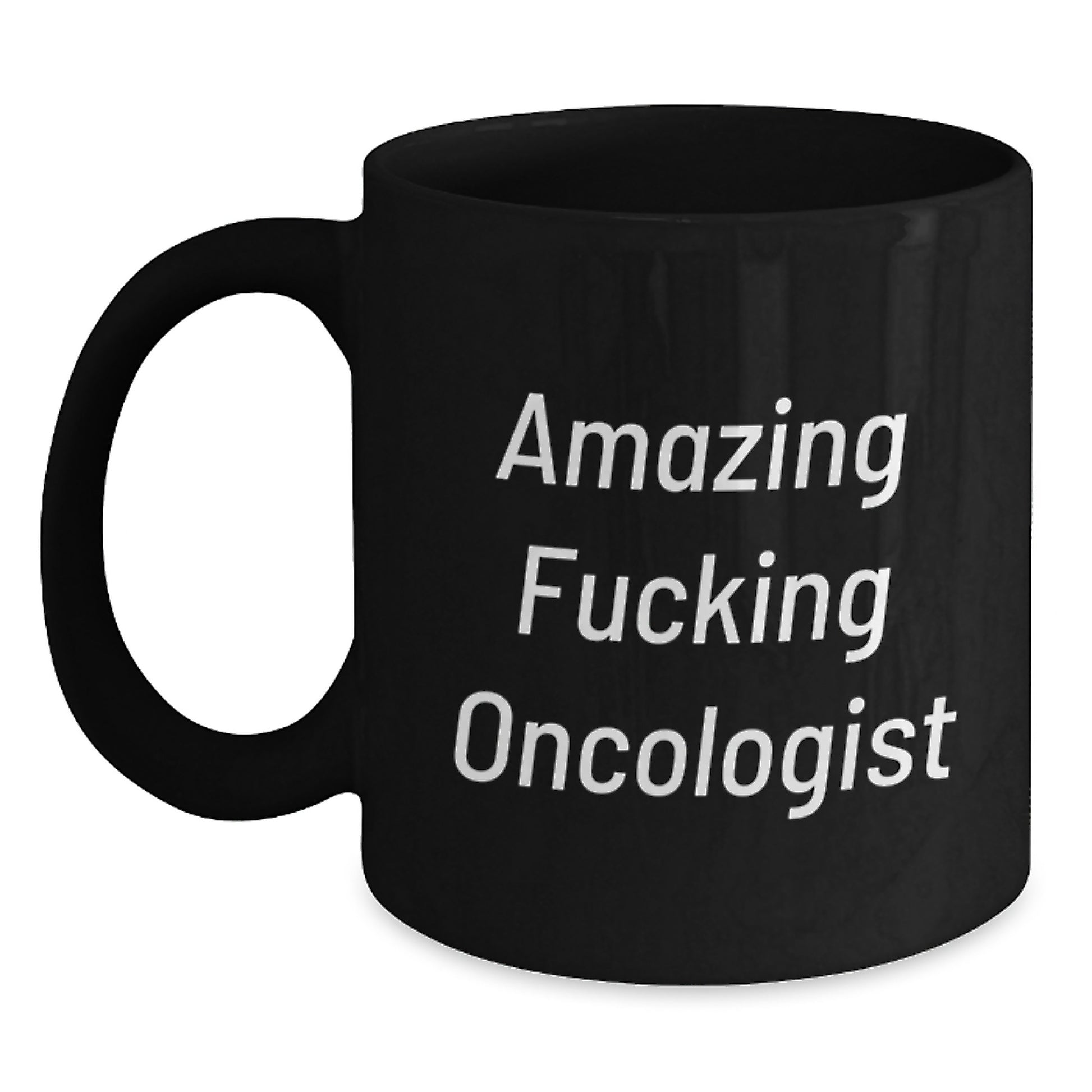 Funny Oncologist Gifts for Men, Amazing F--king Oncologist Black Coffee Mug - Unique Christmas Memorable Presents from Friends to Family - 11oz or 15oz Ceramic Mug - Main