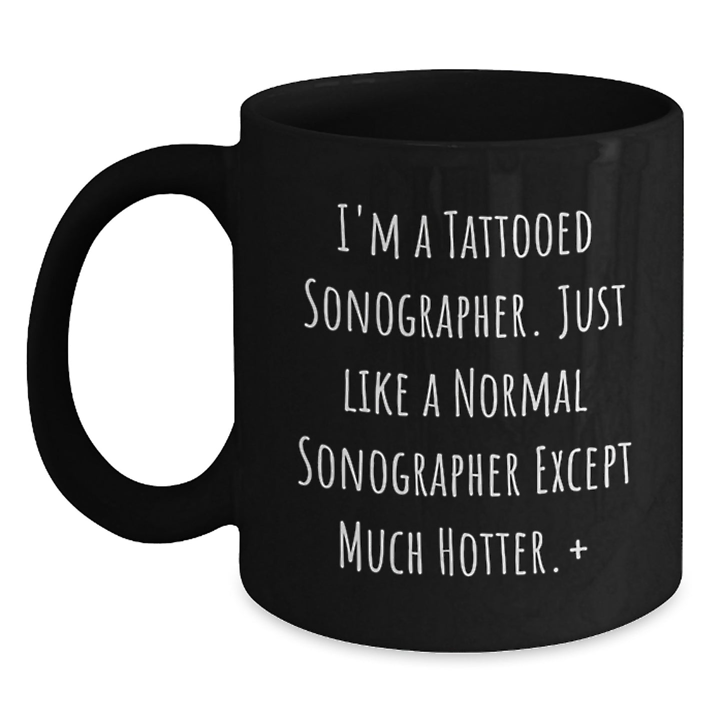 Funny Sonographer Gifts, Black Coffee Mug for Birthday, 'Hotter' Than Normal Mugs by Gifts from Friends and Family, Perfect for Sonographer Women or Men - Main