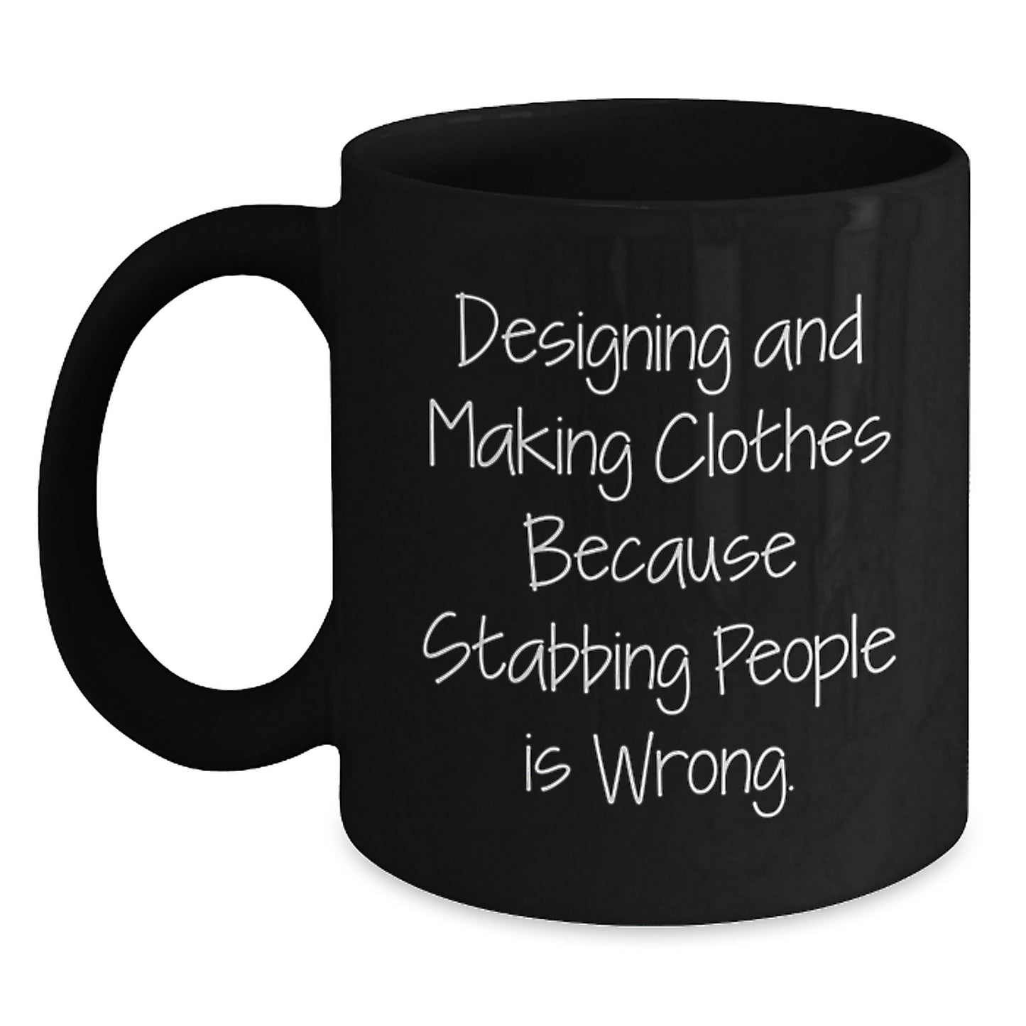 Designing and Making Clothes Gifts for Women, Funny Quote, Black Coffee Mug, Create Unique Graduation Gifts from Friends, Gifts from Family - Main