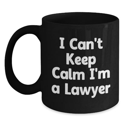 Funny Lawyer Gifts for Men - 'I Can't Keep Calm I'm A Lawyer' Black Coffee Mug, Unique Christmas Unique Gifts for Lawyer Friends - Main