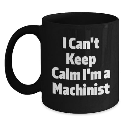 Funny Machinist Gifts for Men, Black Coffee Mug, Christmas Unique Presents from Friends or Family - Main