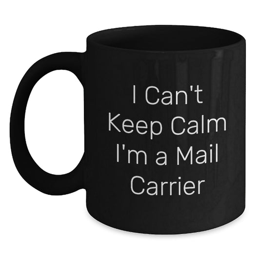 Fun Mail Carrier Gifts I Can't Keep Calm Gifts from Friends for Mail Carrier Birthday Unique Gifts - Main