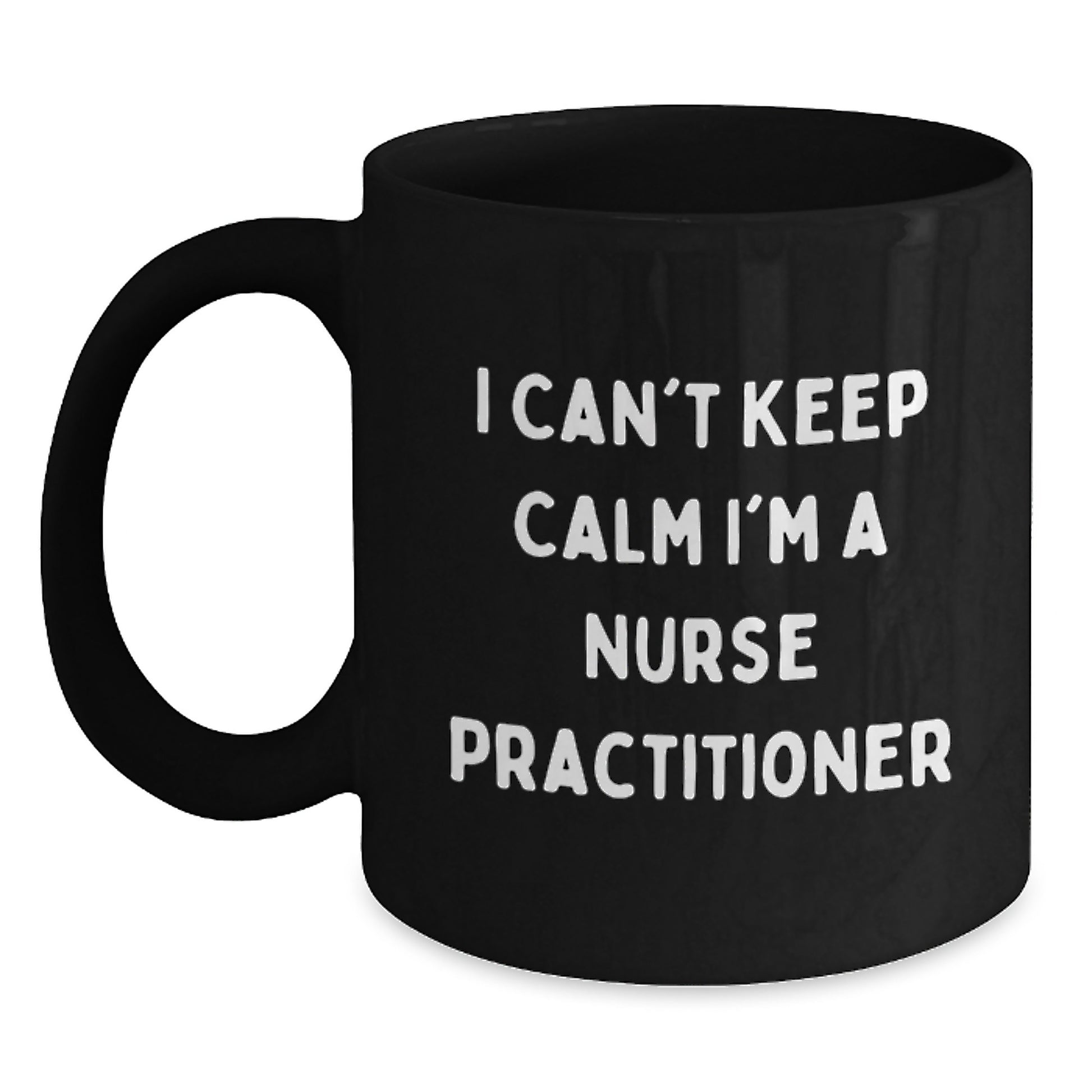 Funny Nurse Practitioner Gifts from Friends for Christmas - Cute Black Coffee Mug - 'I Can't Keep Calm I'm A Nurse Practitioner' - Main