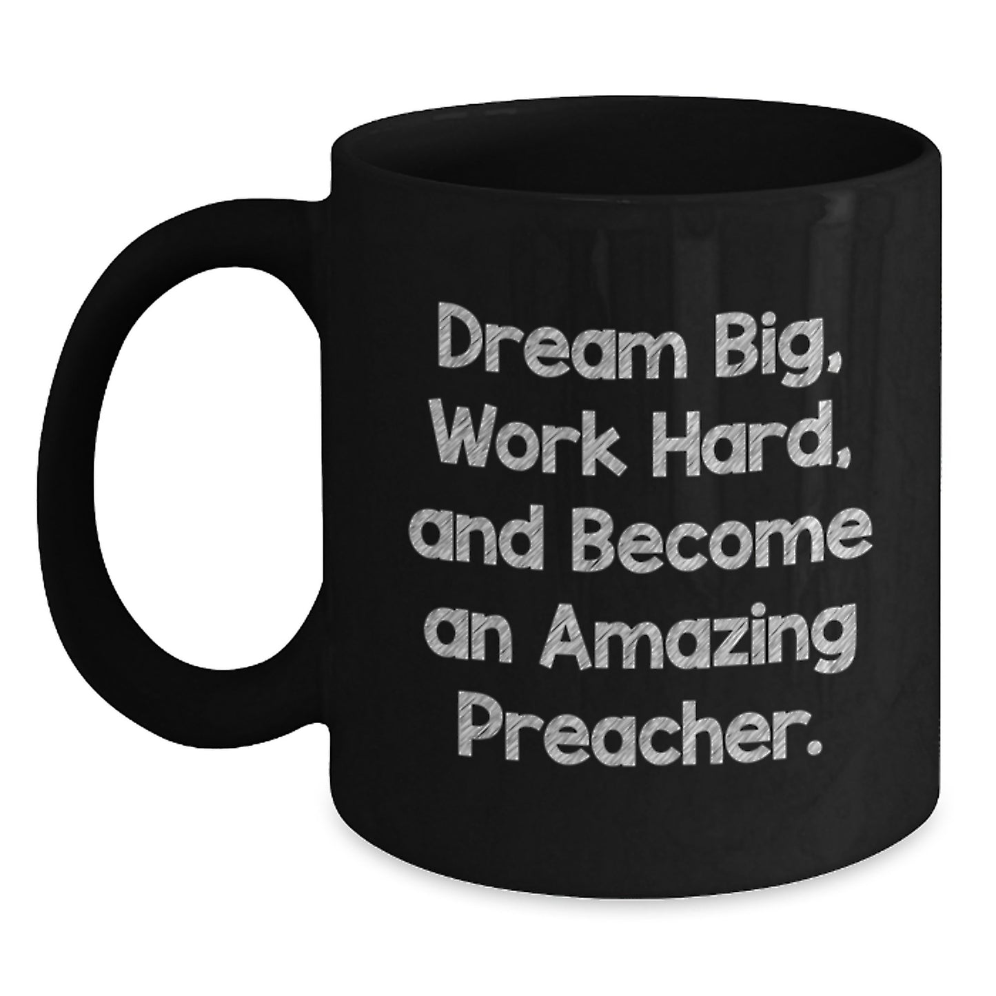 Inspirational Preacher Gifts from Friends - Dream Big Work Hard Black Coffee Mug for Graduation - Main