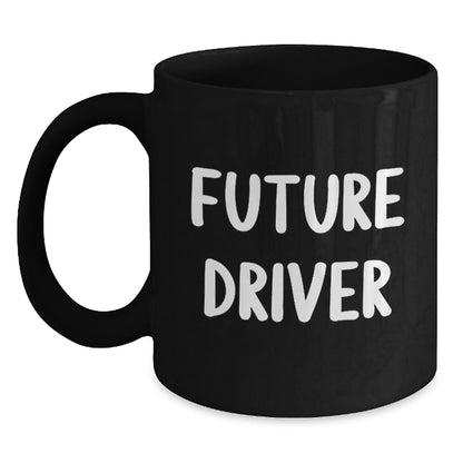 Funny Driver Gifts from Friends for Christmas - Black Coffee Mug - Future Driver Quotes - Main