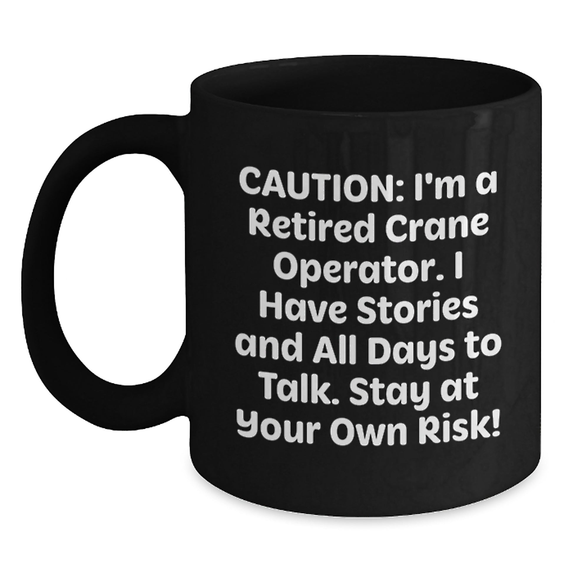 Funny Crane Operator Gifts for Men, Women, Friends, Family from a Retired Crane Operator, Christmas Unique Gifts, Black Coffee Mug - Main