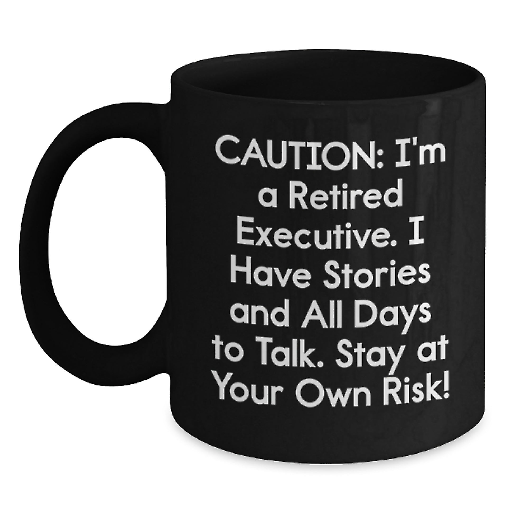Funny Executive Gifts from Friends for Men, Unique Black Coffee Mug, Caution I'm A Retired Executive - Main