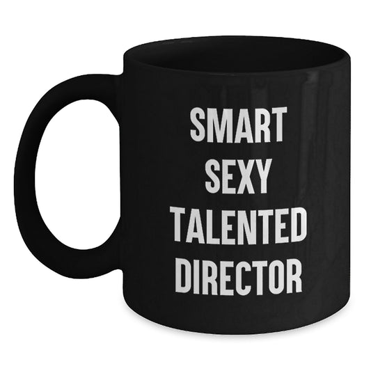 Funny Director Quotes Gifts from Friends for Birthday, 11oz or 15oz Black Coffee Mug, Microwave and Dishwasher Safe - Main