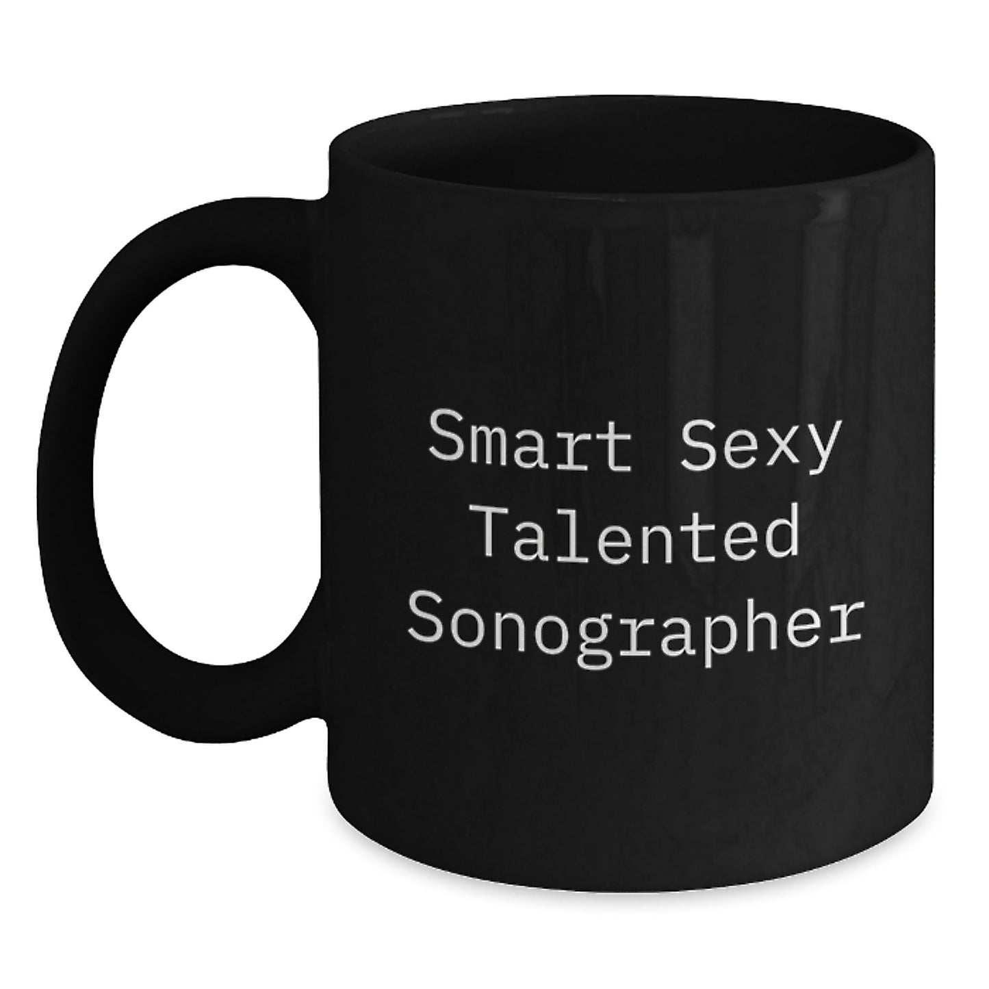 Smart Sexy Talented Sonographer Gifts for Graduation, Funny Black Coffee Mug for Her, Him, Friends, Coworkers, Family - Main