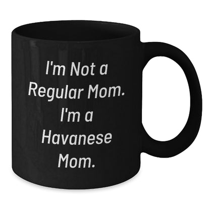 Funny Havanese Dog Quotes Gifts from Mom to Havanese Dog Lover Black Coffee Mug Christmas Unique Presents for Friends and Family - Additional