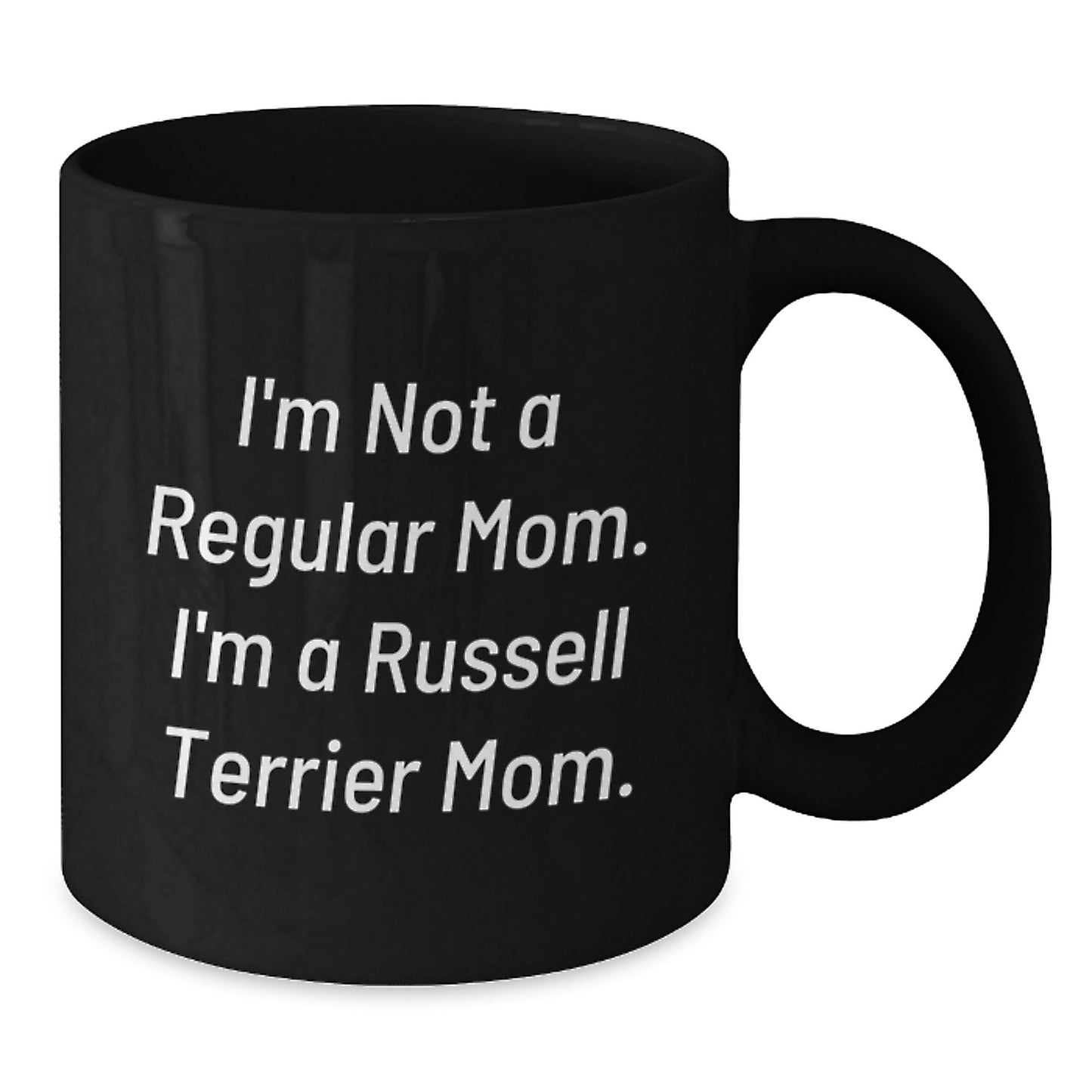 Russell Terrier Dog Mom Funny Mug Gifts for Men Friends Family - I'm Not A Regular Mom I'm A Russell Terrier Mom Christmas Unique Mugs Black Coffee - Additional