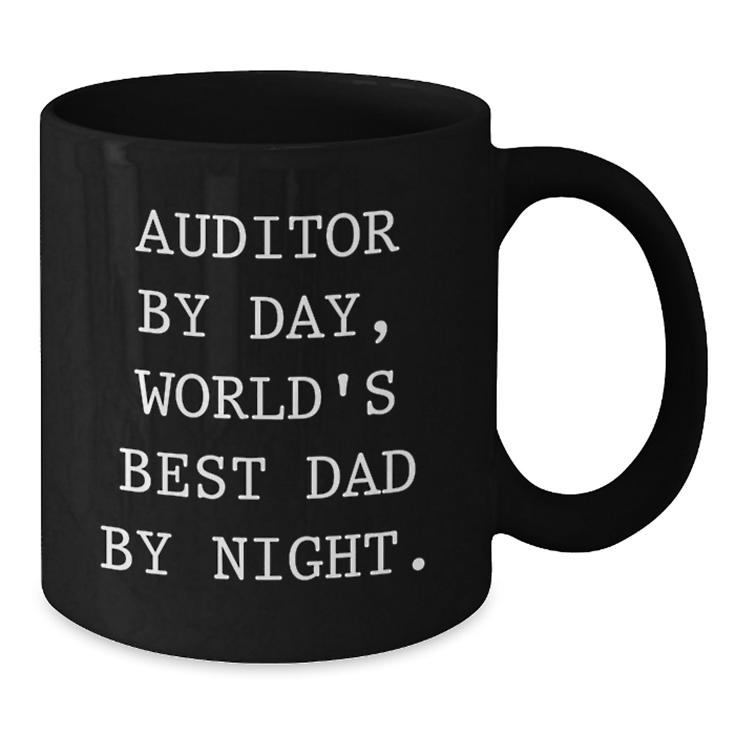 Auditor Gifts by Day, Funny World's Best Dad Black Coffee Mugs for Graduation, Gifts from Family, Gifts for Auditor - Additional
