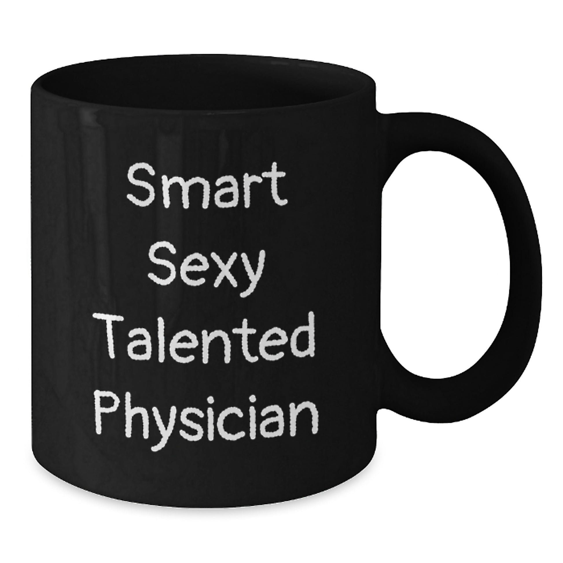 Smart Sexy Talented Physician Graduation Gifts from Friends for Men Black Coffee Mug, Funny Quote, Microwave and Dishwasher Safe - Additional