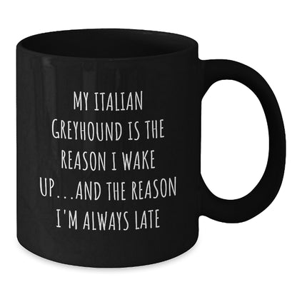 Italian Greyhound Dog Lovers Funny Coffee Mug Gifts from Friends for Italian Greyhound Dog Birthday Unique Present - Additional