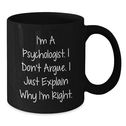 Psychologist Coffee Mug Gifts from Friends for Christmas, Funny Mugs for Psychologist, Black Coffee Mug with Quote - Additional