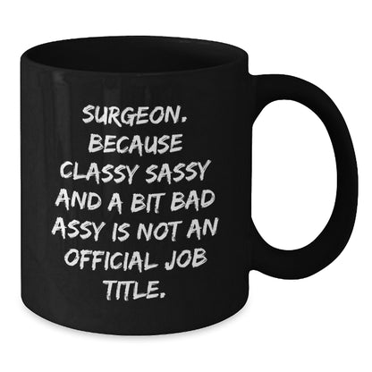 Funny Gifts for Surgeons, Unique Black Coffee Mugs from Friends to Family, Christmas Unique Gifts for Men, Women, and Coworkers - Additional