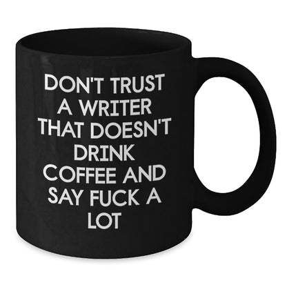 Funny Quote Black Coffee Mug Gifts from Friends to Family Writers Christmas Unique Presents - Additional