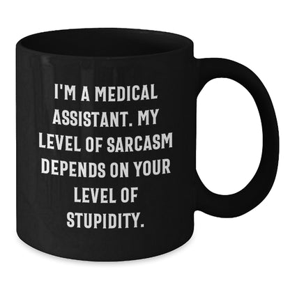 Funny Medical Assistant Gifts for Men - I'm A Medical Assistant Gifts from Friends, Black Coffee Mug, Christmas Unique Gifts - Additional