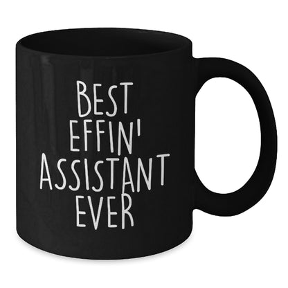 Funny Gifts from Friends, Best Effin' Assistant Ever Black Coffee Mug, Unique Christmas Unique Gifts for Assistant - Additional