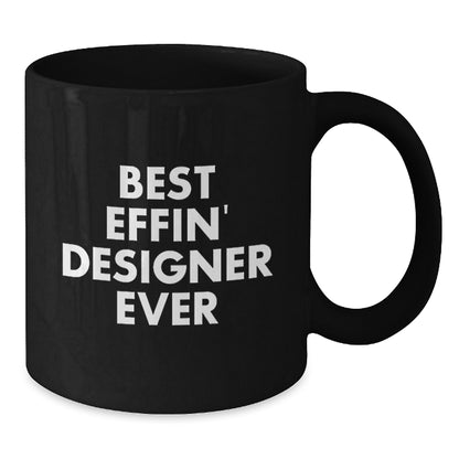 Designer Gifts from Best Effin' Designer Ever, Funny Graduation Black Coffee Mug for Men, Women, Friends, Coworkers, or Family - Additional