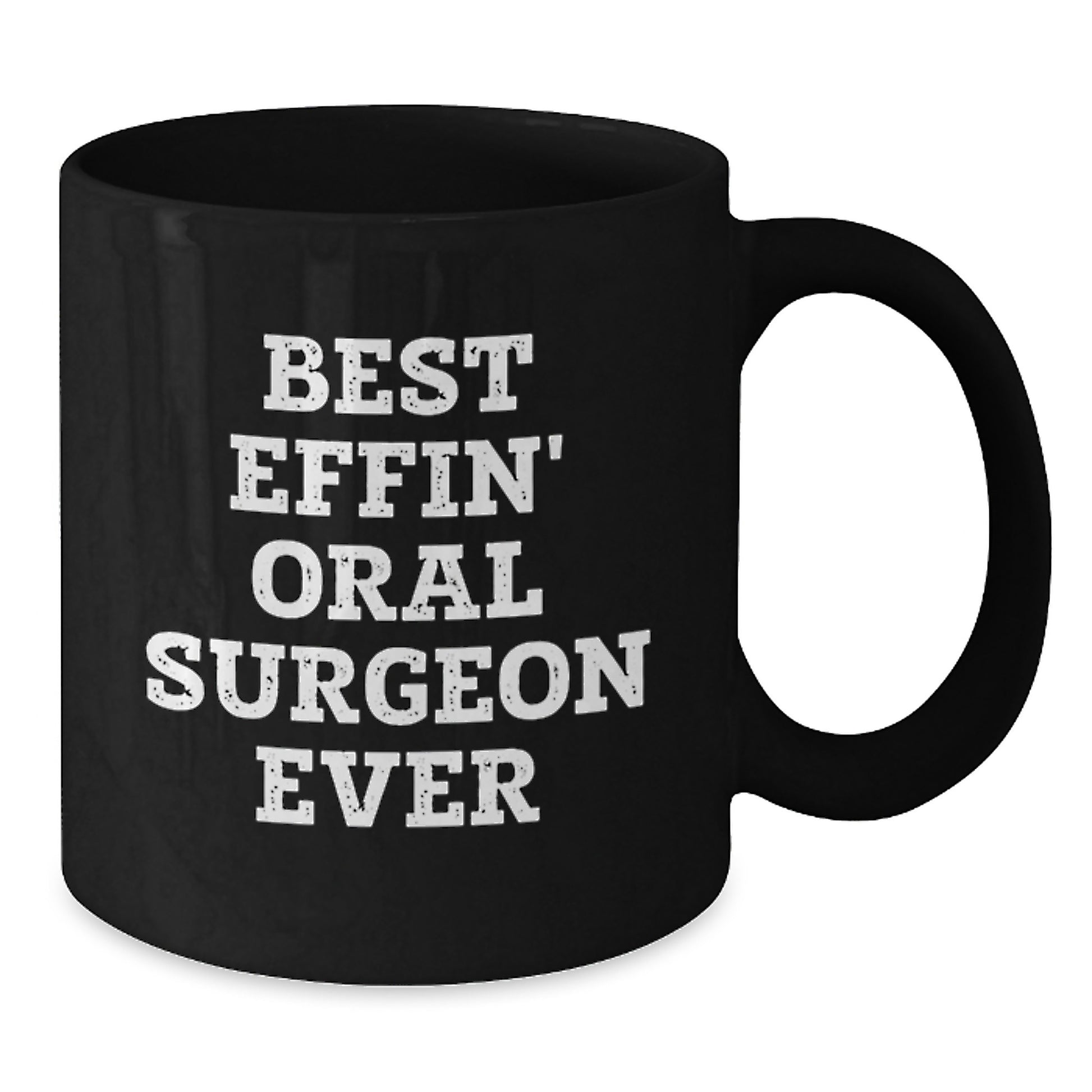 Funny Gifts for Oral Surgeon, Best Effin' Oral Surgeon Ever Black Coffee Mug, Black Christmas Unique Mugs for Him, Men's Oral Surgeon Mug - Additional