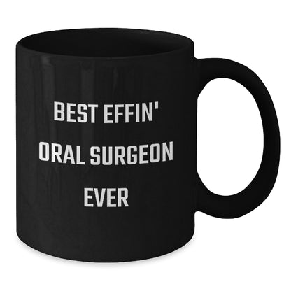 Funny Oral Surgeon Gifts, Best Effin' Oral Surgeon Ever Black Coffee Mug, Unique Christmas Unique Gifts from Friends to Oral Surgeon - Additional