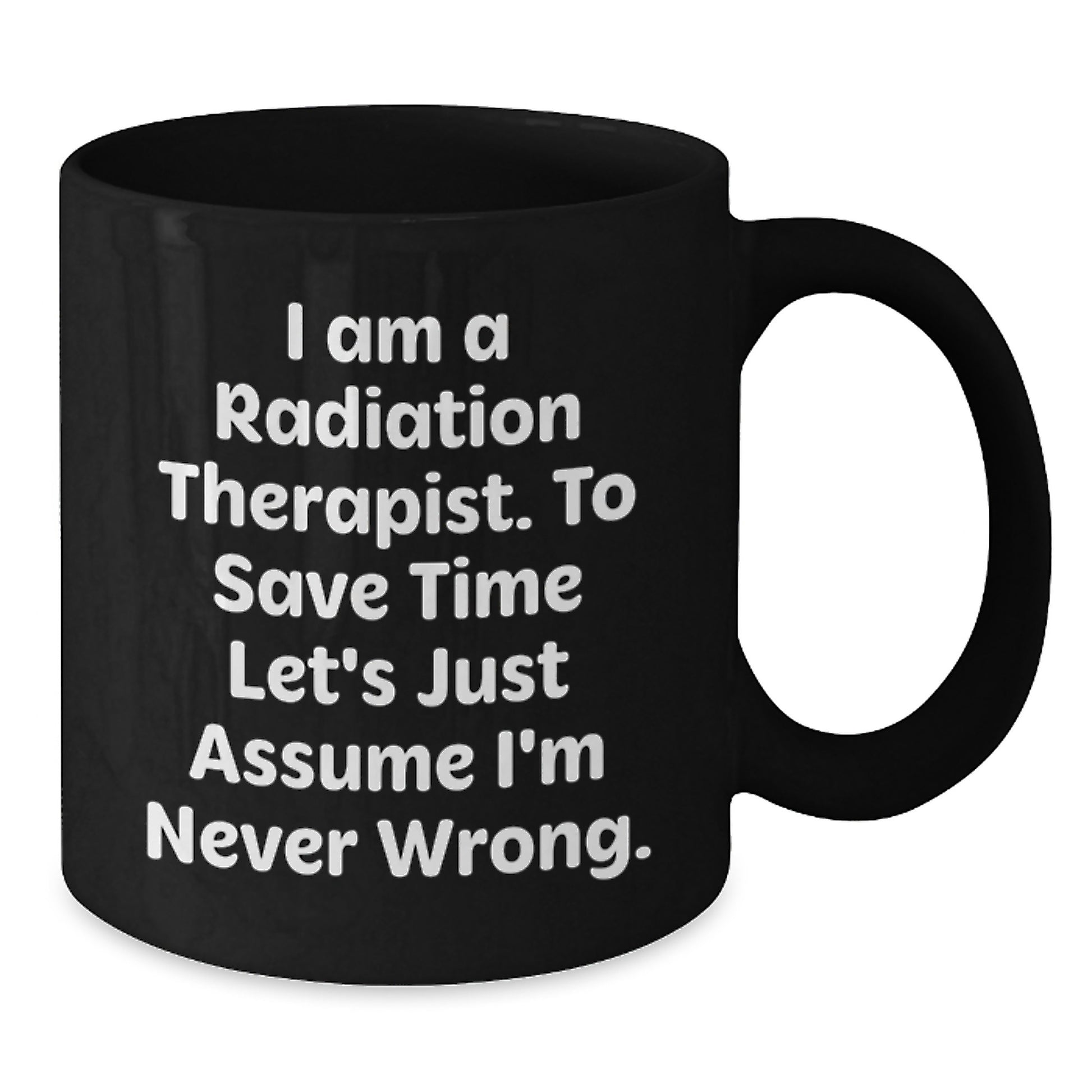 Radiation Therapist Gifts, Funny Quote Coffee Mug, Gifts from Friends for Radiation Therapist Men, Unique Graduation Gifts - Additional