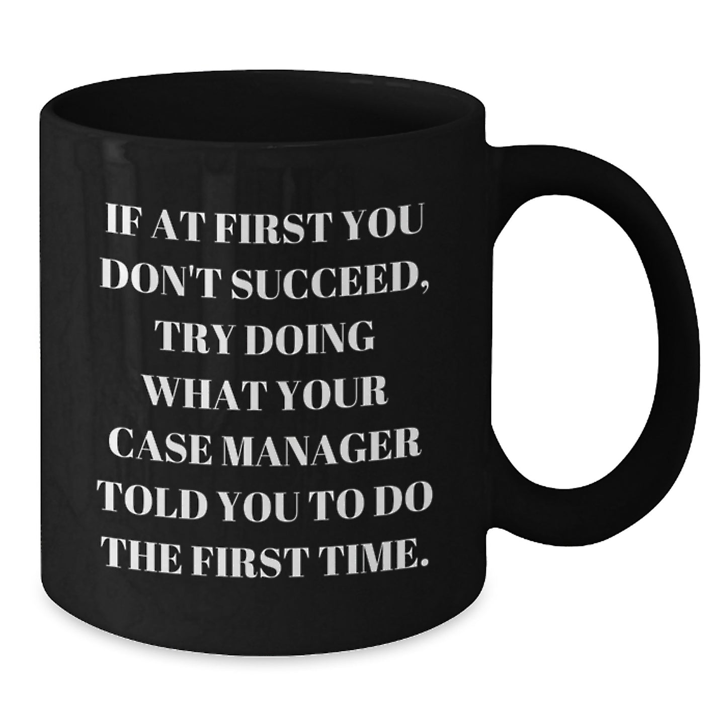 Funny Case Manager Gifts for Graduation, 'If At First You Don't Succeed' Black Coffee Mug from Friends to Family - Additional