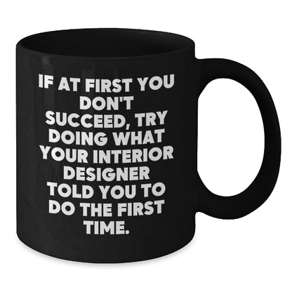 Funny Interior Designer Gifts from Friends, Unique Christmas Unique Gifts for Interior Designer Men, Black Coffee Mug for Interior Designer Enthusiasts - Additional