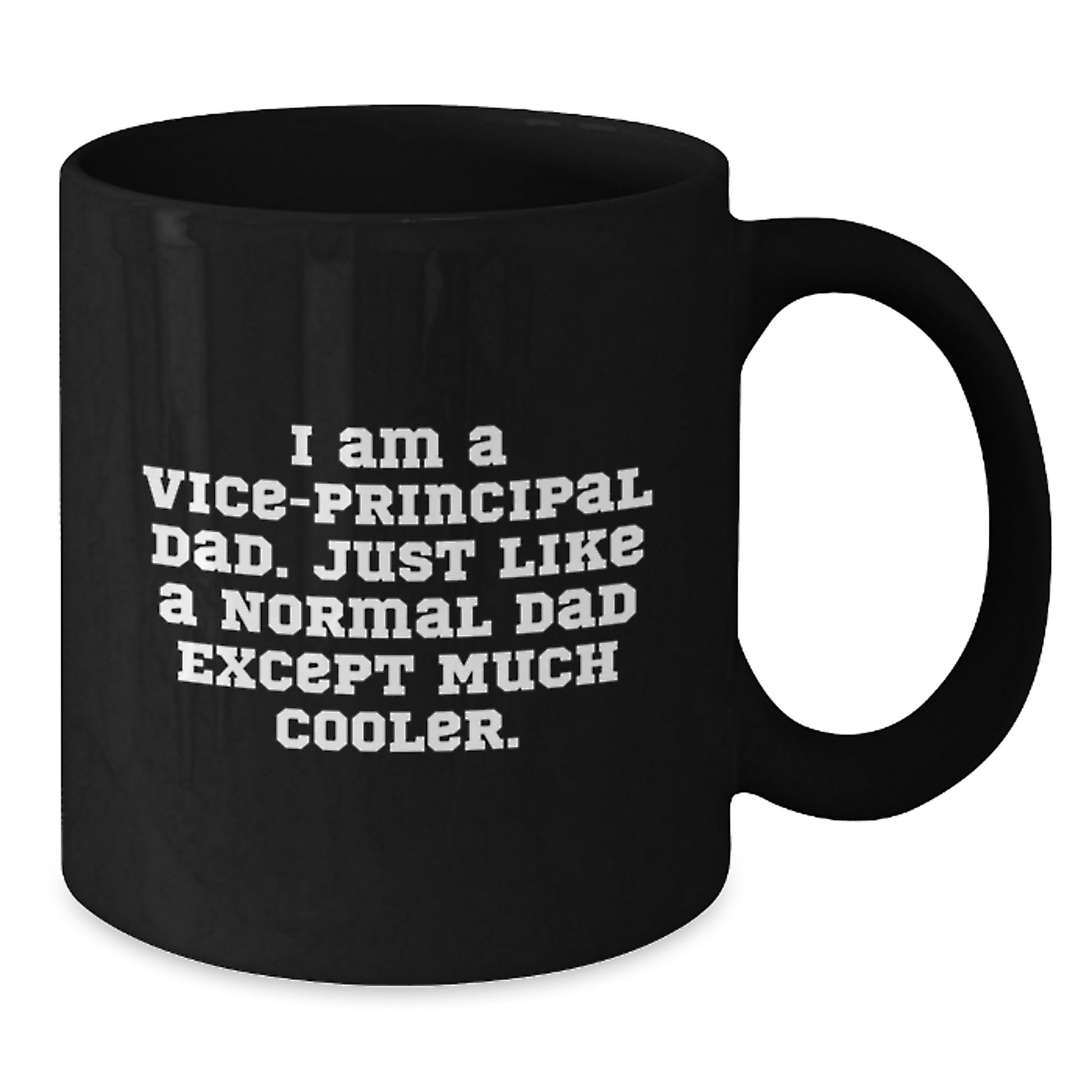 Funny Vice Principal Dad Gifts from Men to Vice Principal, Unique Black Coffee Mugs for Vice Principal, Christmas Unique Gifts for Vice Principal - Additional