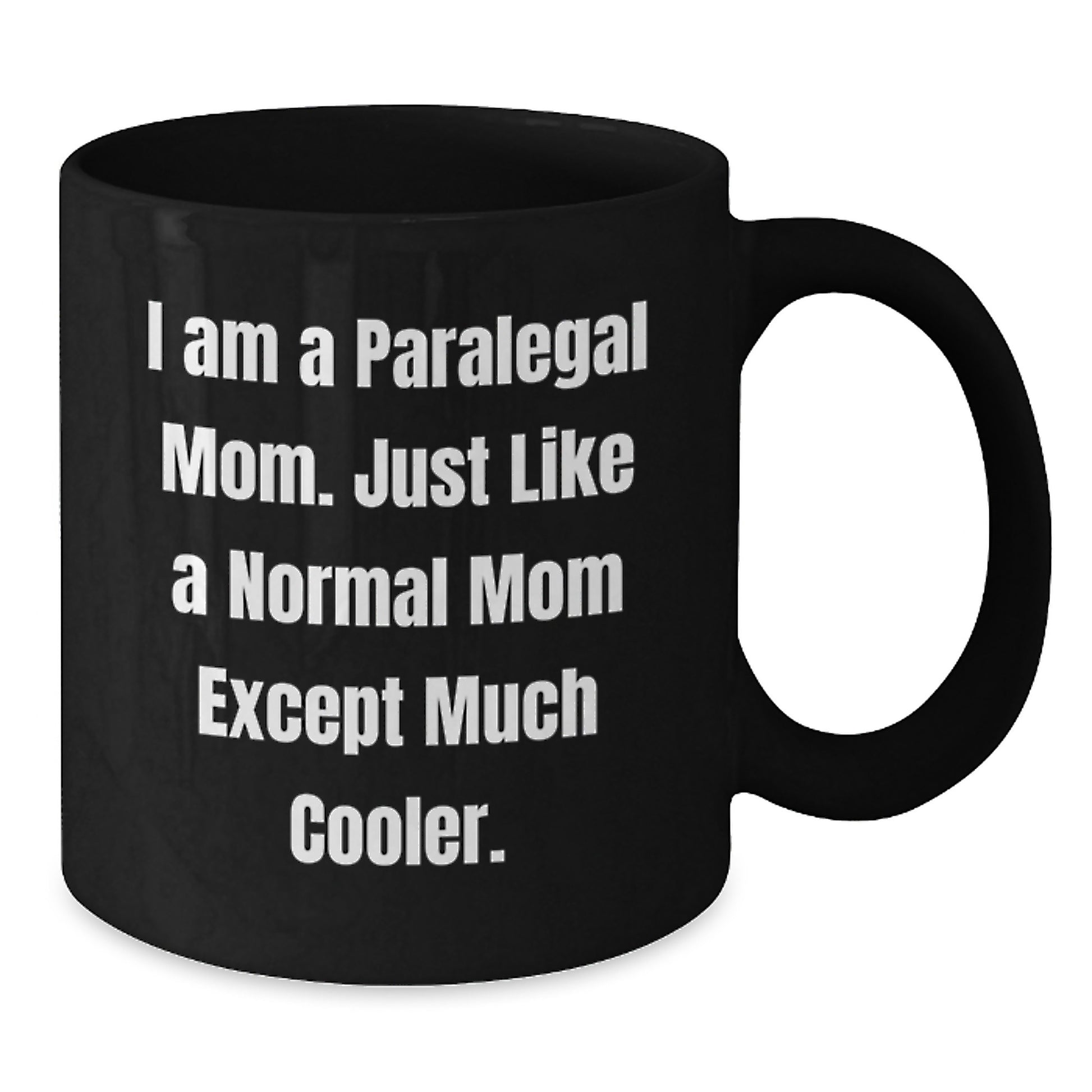 Funny Paralegal Mom Gifts from Friends and Family, Unique Christmas Unique Gifts for Paralegal Women and Men, Black Coffee Mug - Additional