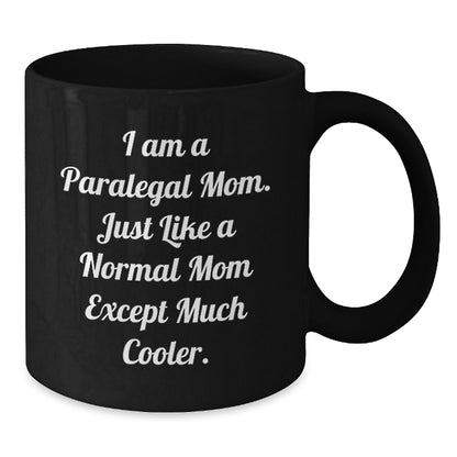 Funny Paralegal Gifts from Mom to Paralegal Daughter, Black Coffee Mug for Christmas Unique Gifts - Additional