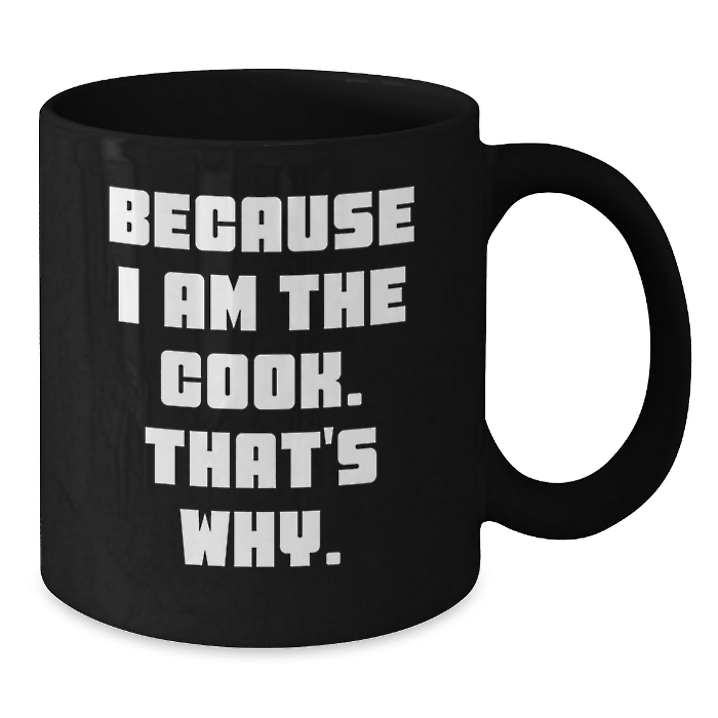 Funny Cook Gifts for Men from Women, Black Coffee Mug with Because I Am The Cook That's Why, Christmas Unique Mugs - Additional