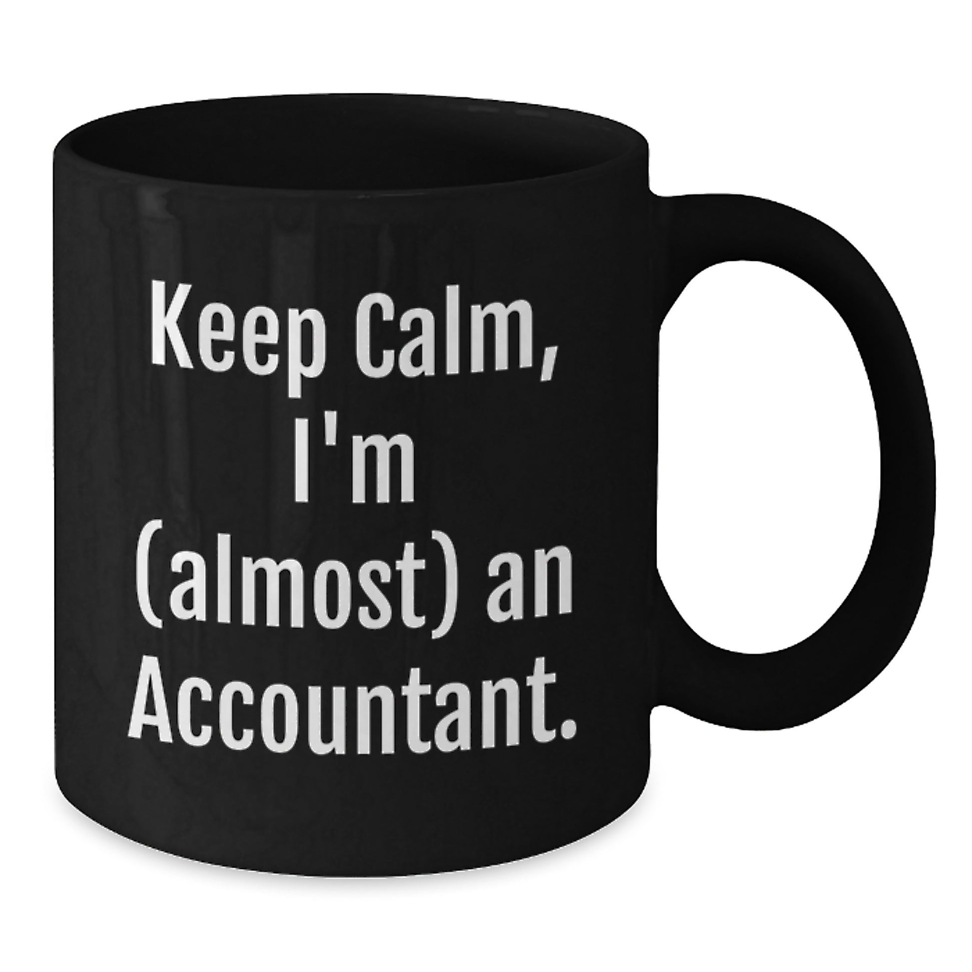 Funny Accountant Gifts for Men from Friends, Keep Calm I'm Almost an Accountant Black Coffee Mug, Christmas Unique Gifts for Accountant - Additional