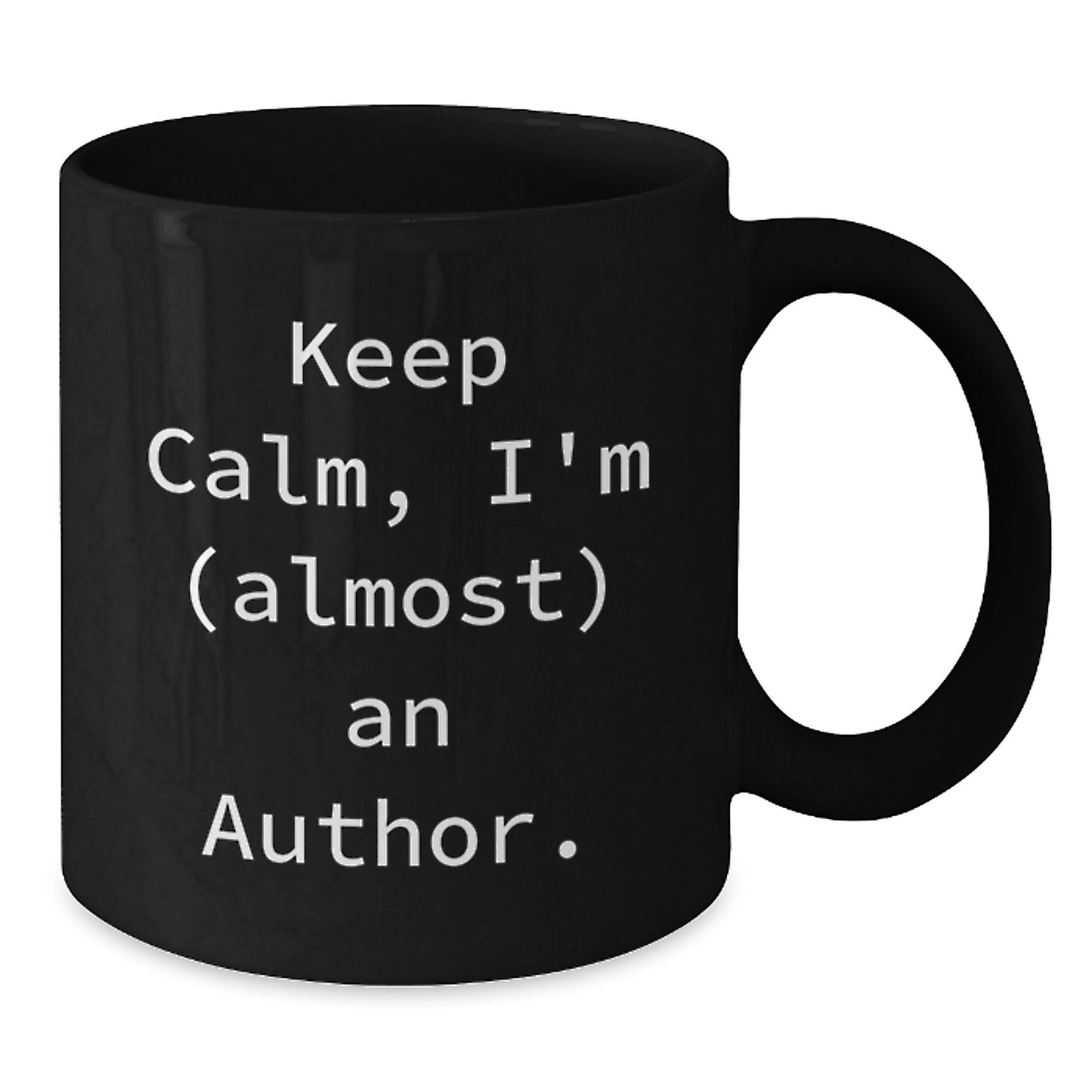 Funny Author Gifts from Friends for Men Black Coffee Mugs, Keep Calm I'm almost an Author, Unique Christmas Unique Gifts for Author - Additional