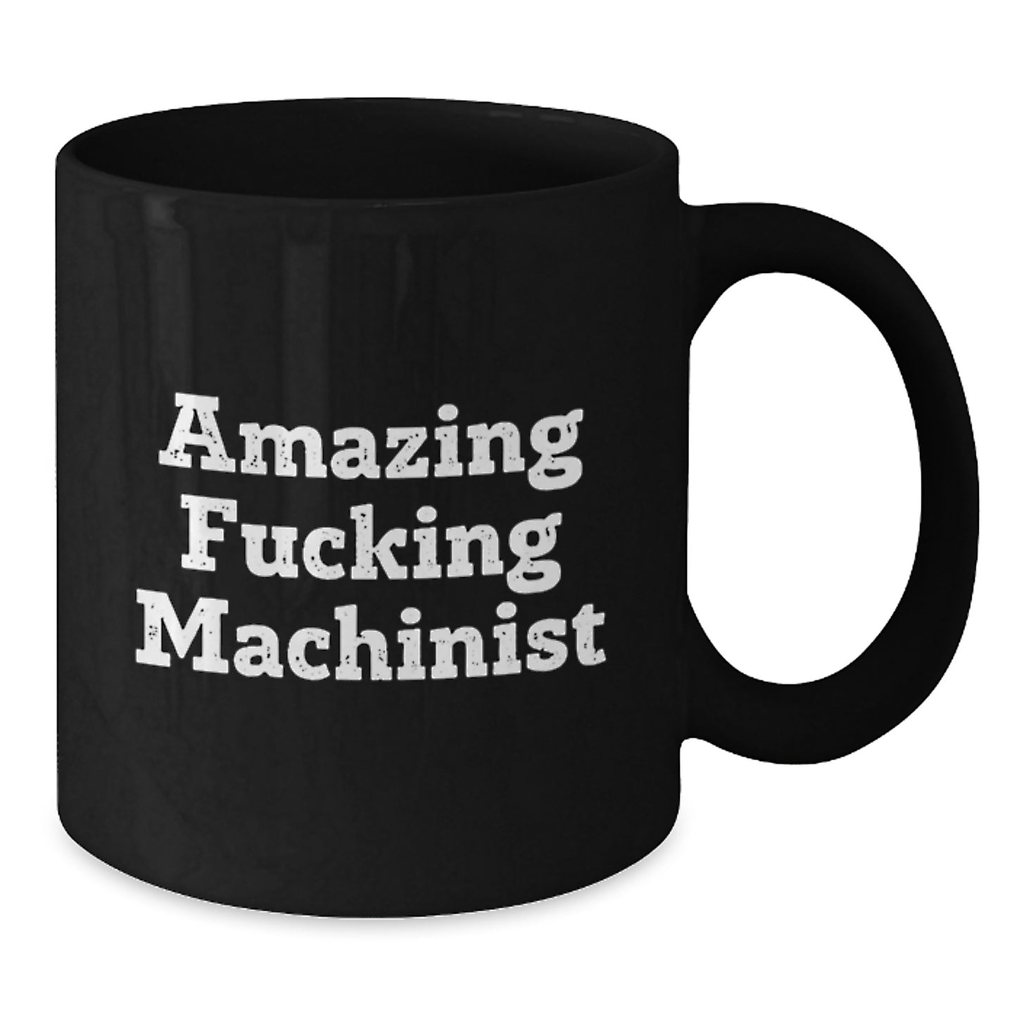 Funny Machinist Gifts for Men, Black Coffee Mug with Amazing Quote, Graduation Unique Gifts from Friends, Coworkers, or Family - Additional