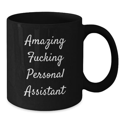 Funny Personal Assistant Gifts, Black Coffee Mug for Birthday, 'Amazing F--king Personal Assistant' Quote, Gifts from Family, for Personal Assistant - Additional