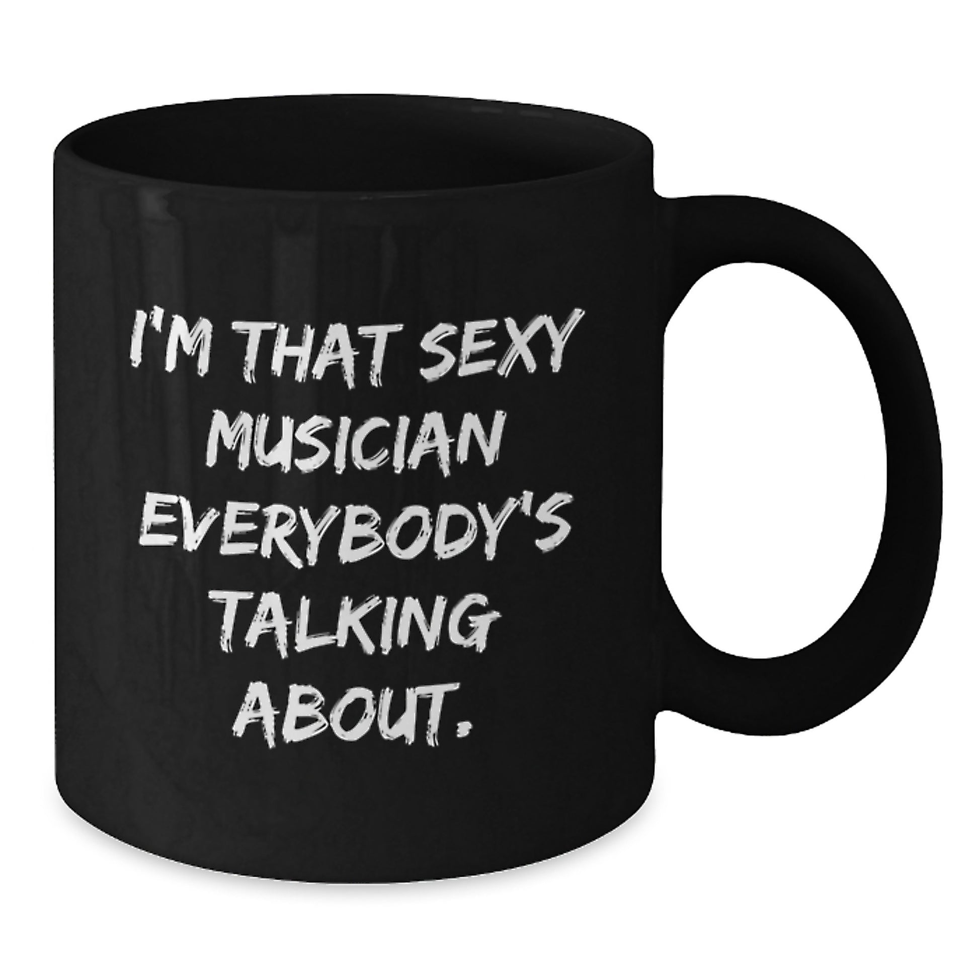 Funny Musician Gifts for Him from Friends, Black Coffee Mug with Quote I'm That Sexy Musician Everybody's Talking About, Christmas Unique Presents - Additional