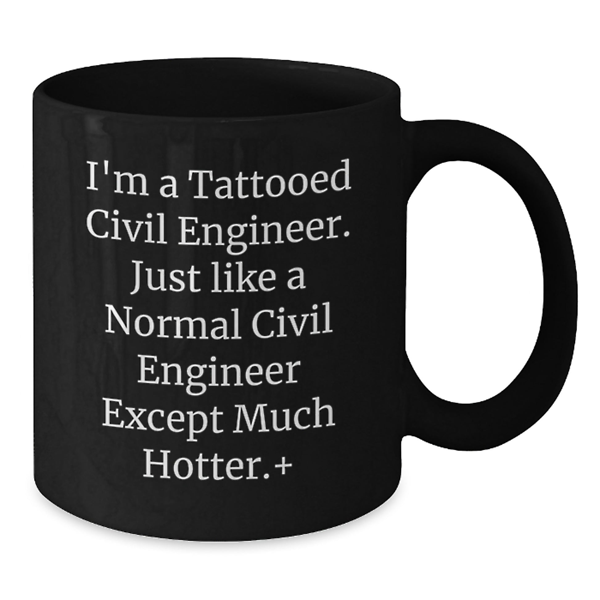 Funny Civil Engineer Gifts for Him, Unique Mugs for Civil Engineer Friends from Family, Black Coffee Mug with Hotter Quote - Additional