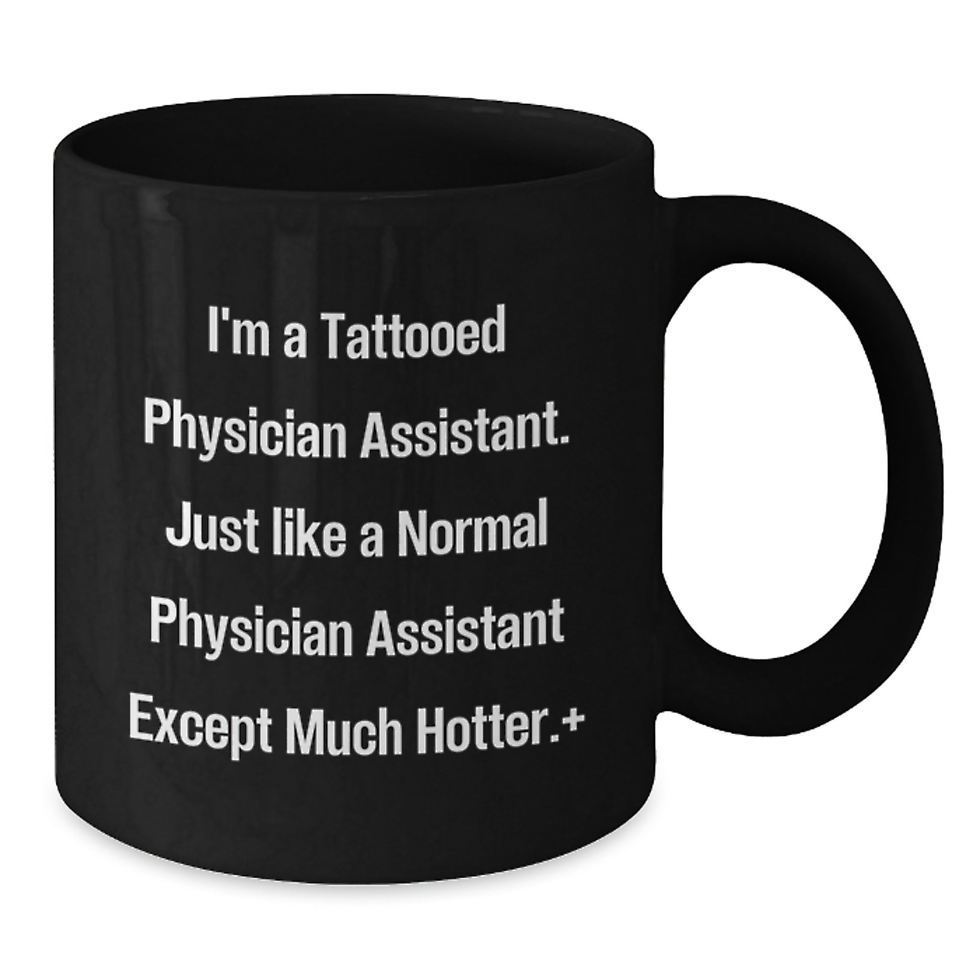 Funny Physician Assistant Gifts for Men, I'm A Tattooed Physician Assistant, Black Coffee Mug for Birthday, Gifts from Men to Physician Assistant, Unique Birthday Unique Gift - Additional