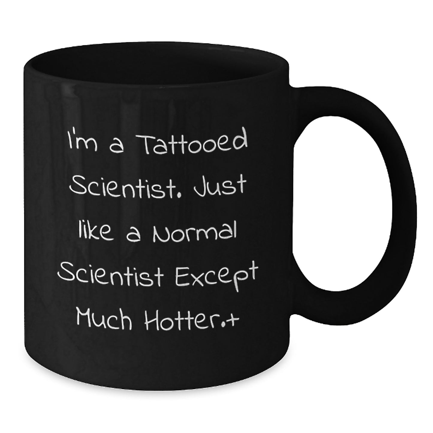 Funny Scientist Gifts for Men, Women, and Friends - Christmas Unique Presents from Family and Coworkers - Scientist Black Coffee Mug - 'I'm A Tattooed Scientist' - Additional