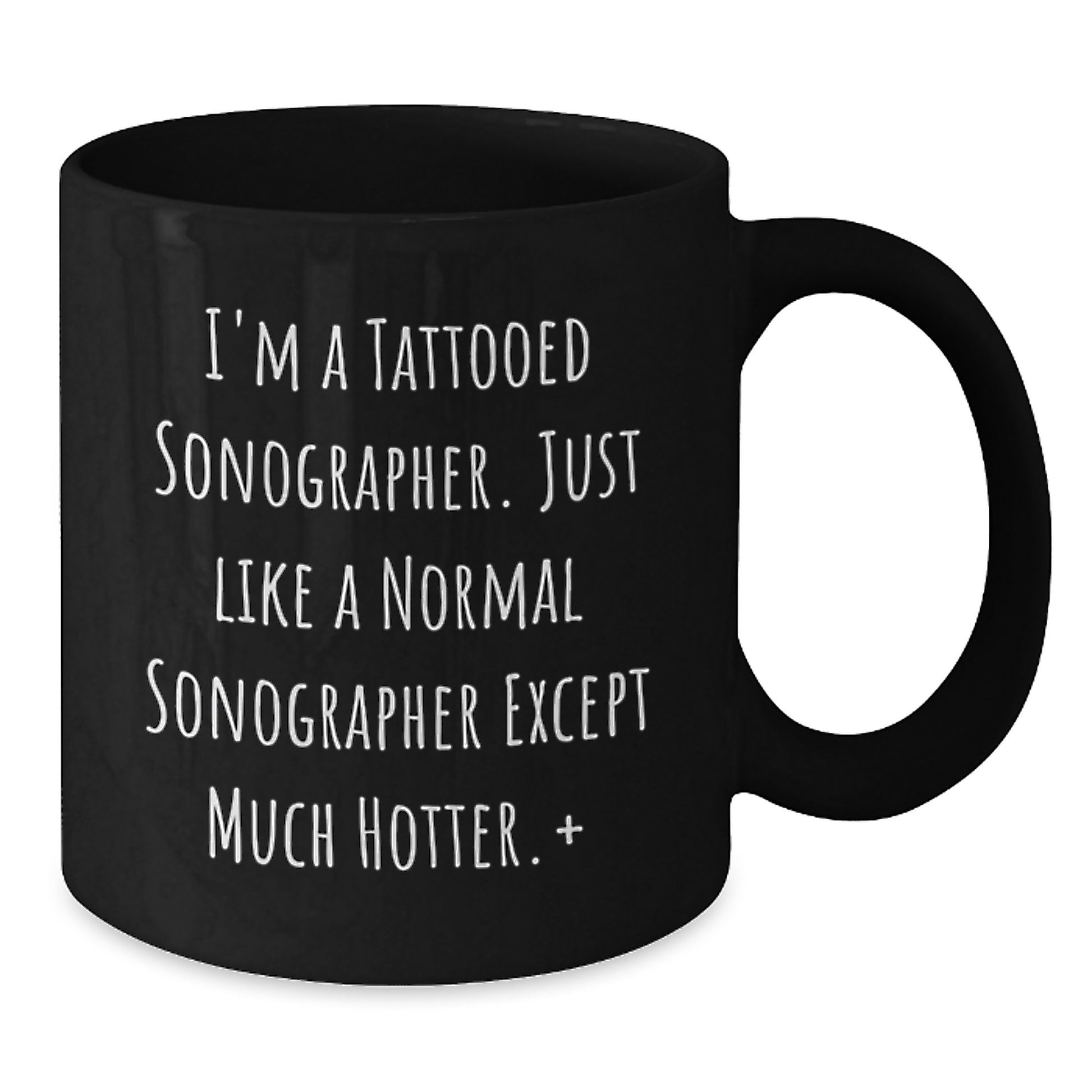Funny Sonographer Gifts, Black Coffee Mug for Birthday, 'Hotter' Than Normal Mugs by Gifts from Friends and Family, Perfect for Sonographer Women or Men - Additional