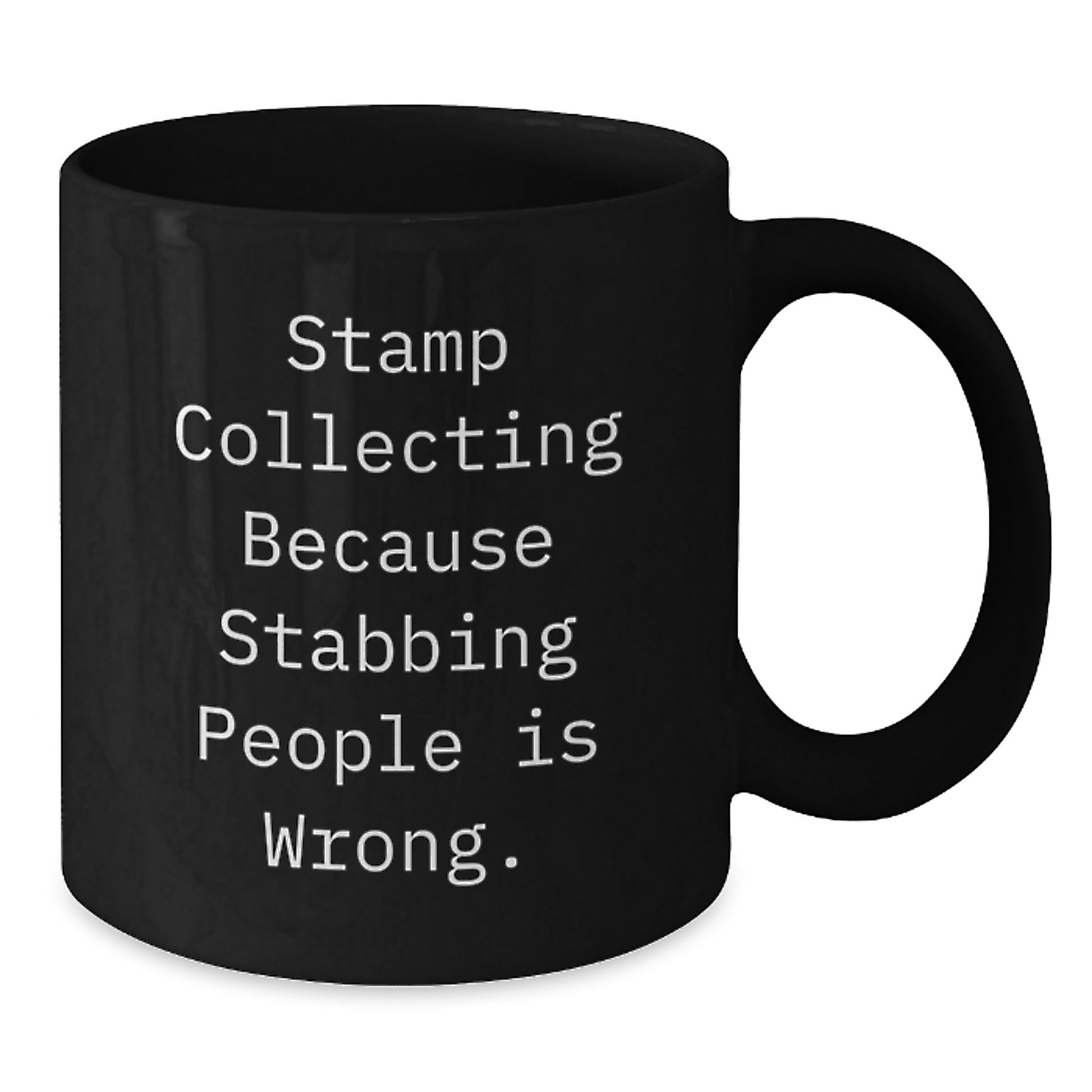 Funny Stamp Collecting Gift for Friends, 'Stamp Collecting Because Stabbing People Is Wrong.' Quote on Black Coffee Mug, Gifts from Friends to Stamp Collecting Enthusiasts on Birthday - Additional