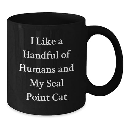 Funny Seal Point Cat Christmas Unique Gifts from Men to Seal Point Cat Lovers Friends Family Friends with Black Coffee Mug I Like A Handful Of Humans And My Seal Point Cat - Additional