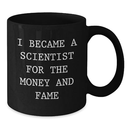 Gifts from Family for Scientist Friends, Funny Quote Black Coffee Mug, Christmas Unique Mugs for Scientist Men, 11oz or 15oz Ceramic Mugs - Additional