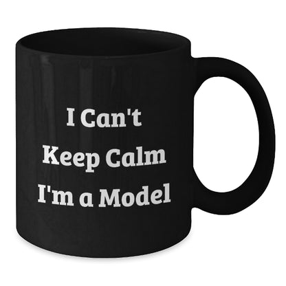 Funny Model Gifts, I Cant Keep Calm Mugs, Black Coffee Mugs for Models, Christmas Unique Gifts from Friends, Family, or Coworkers - Additional