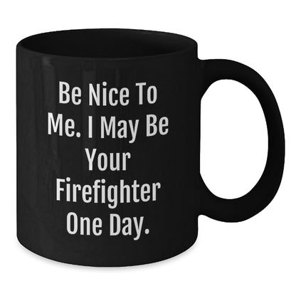 Funny Firefighter Christmas Unique Gifts, Be Nice To Me, Unique Black Coffee Mugs for Men, Firefighter Friends, Coworkers - Additional