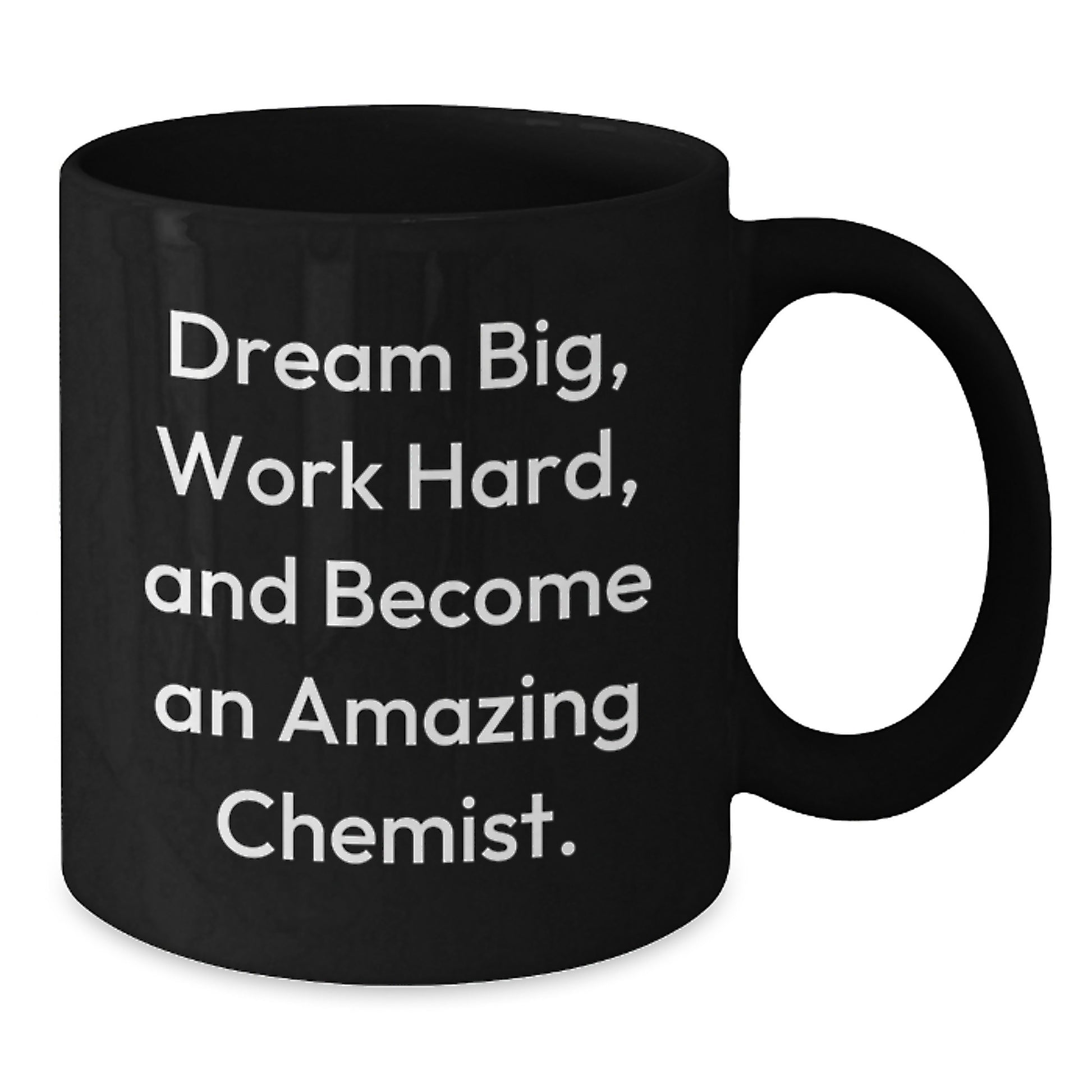 Funny Chemist Gifts from Men to Gift for Chemist Men Christmas Unique Mugs with Dream Big Work Hard And Become An Amazing Chemist Quote, Black Coffee Mug - Additional