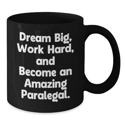 Funny Inspirational Quotes for Paralegal Birthday Unique Gifts from Men to Women Friends Coworkers Family - Black Coffee Mug - Additional