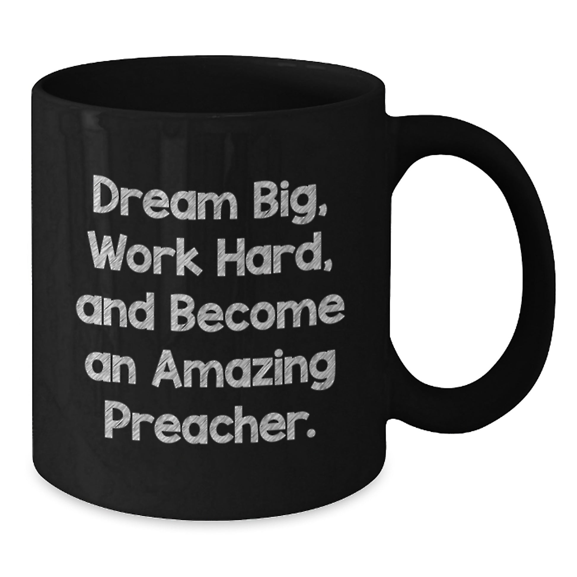 Inspirational Preacher Gifts from Friends - Dream Big Work Hard Black Coffee Mug for Graduation - Additional